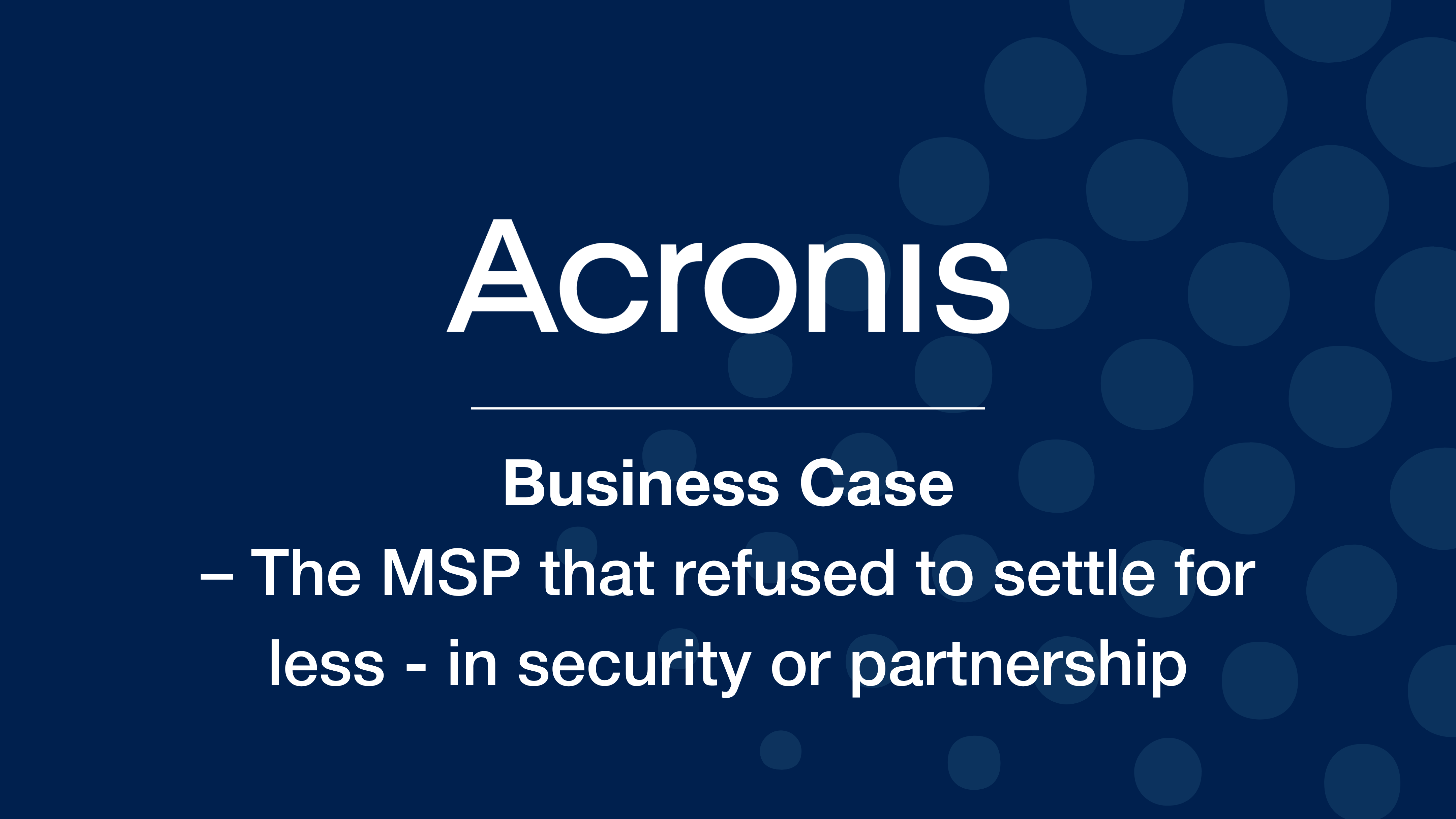 The MSP that refused to settle for less - in security or partnership