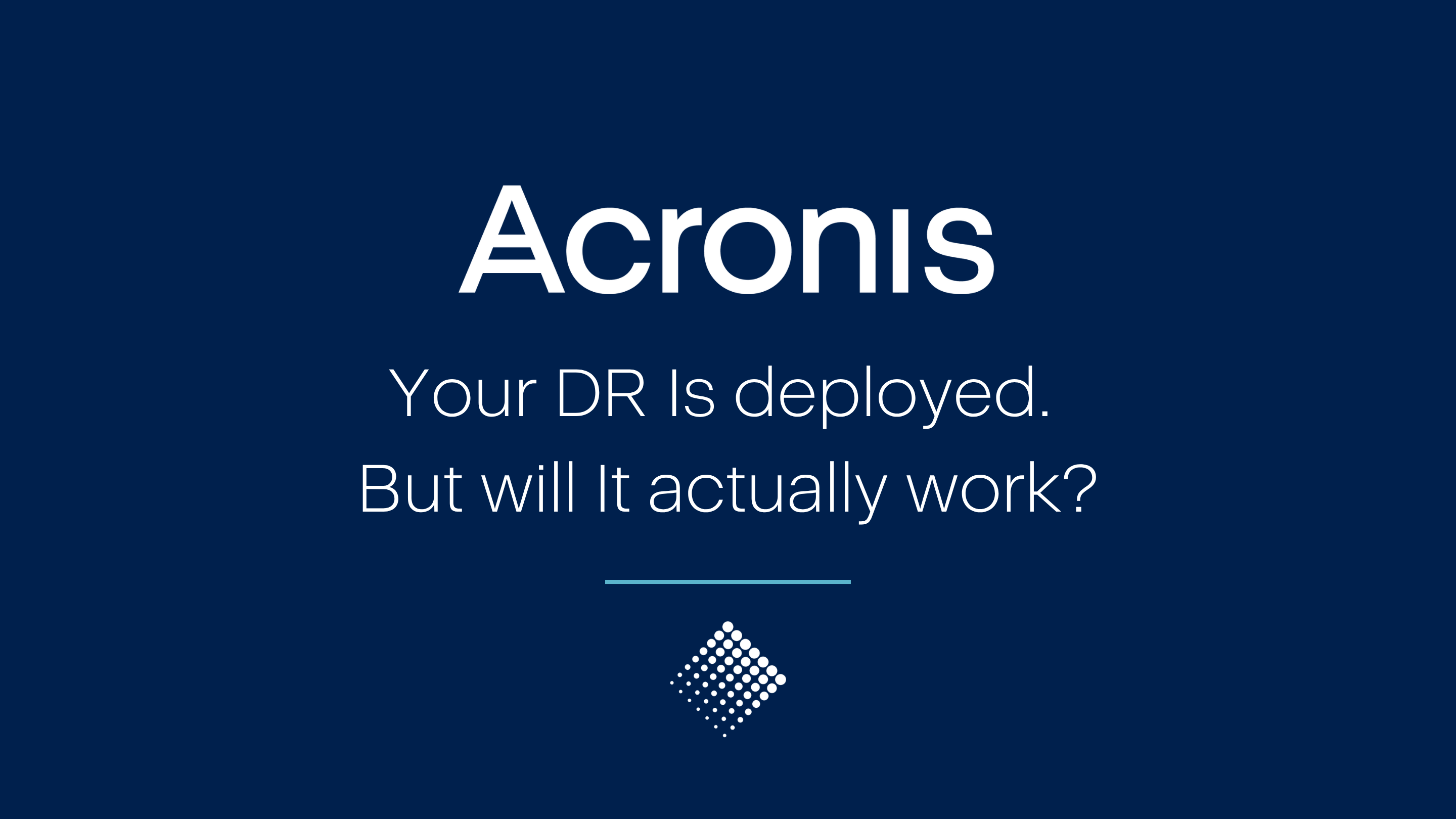 Din Disaster Recovery är i drift. Men kommer den verkligen att fungera?